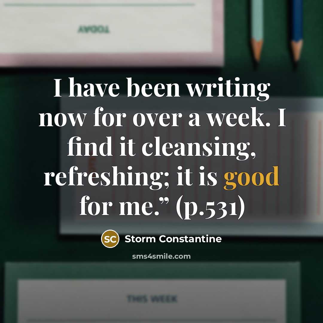 “I have been writing now for over a week. I…” quote by Storm Constantine