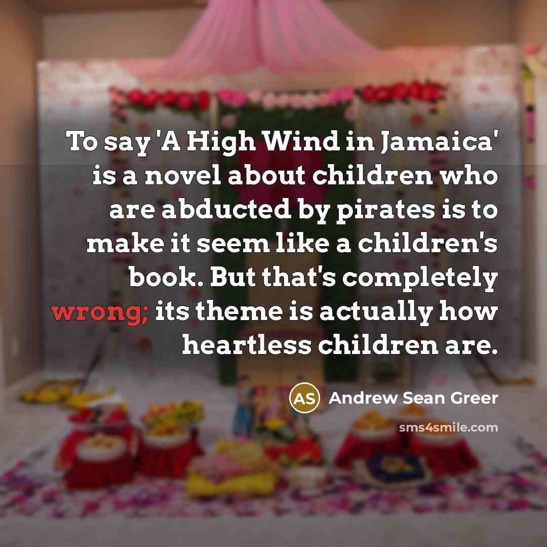 “To say 'A High Wind in Jamaica' is a novel…” quote by Andrew Sean Greer