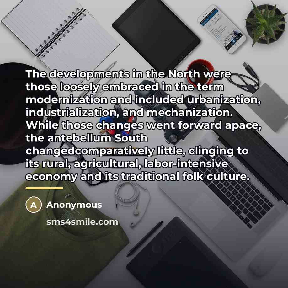 “The developments in the North were those loosely embraced in…” quote by Anonymous