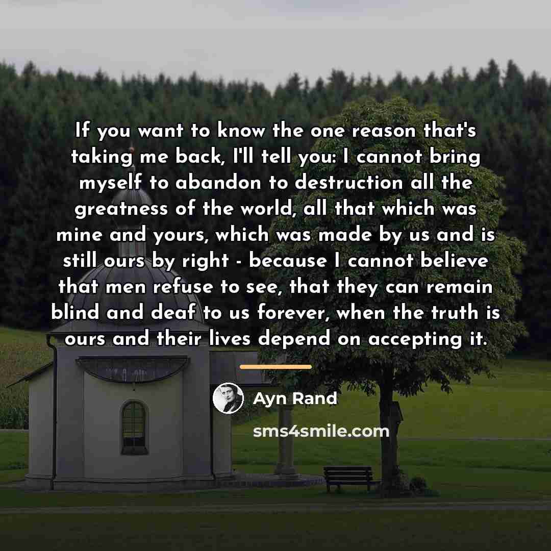 “If you want to know the one reason that's taking…” quote by Ayn Rand
