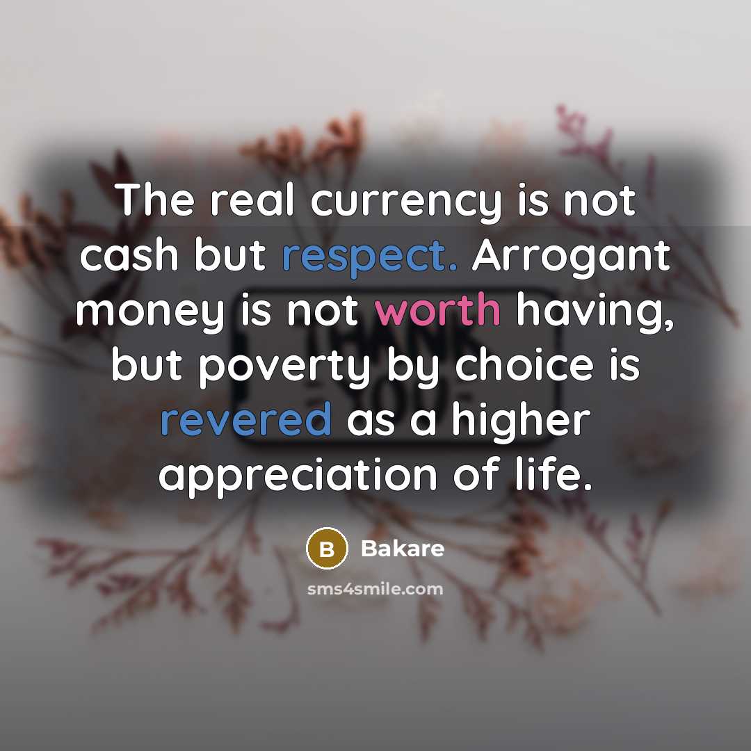 “The real currency is not cash but respect. Arrogant money…” quote by Bakare