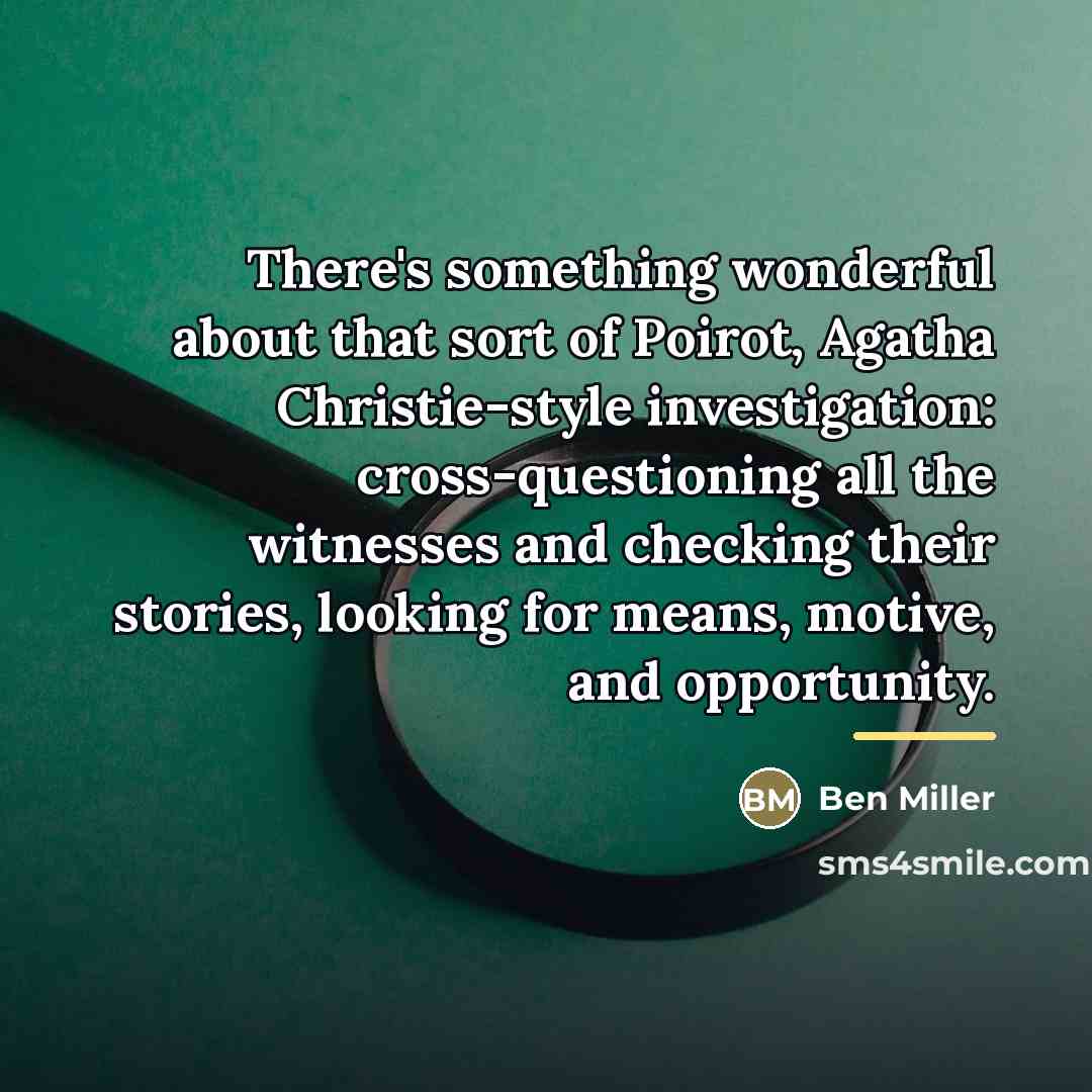 “There's something wonderful about that sort of Poirot, Agatha Christie-style…” quote by Ben Miller