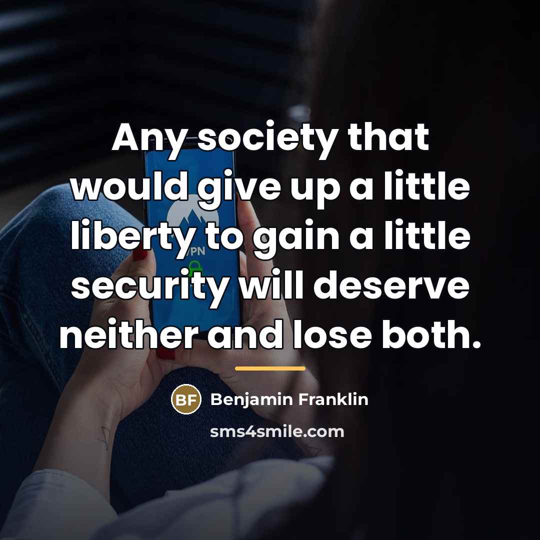“Any society that would give up a little liberty to…” quote by Benjamin Franklin