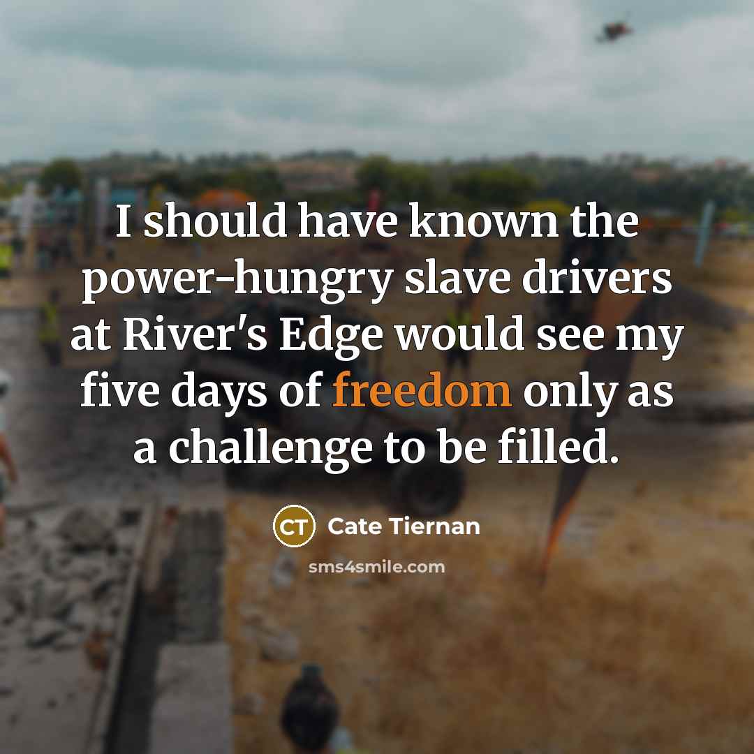 “I should have known the power-hungry slave drivers at River's…” quote by Cate Tiernan