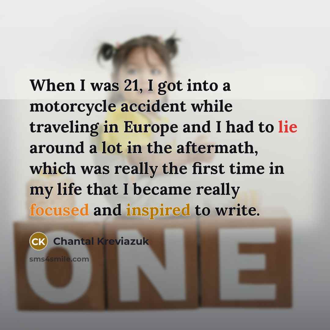 “When I was 21, I got into a motorcycle accident…” quote by Chantal Kreviazuk