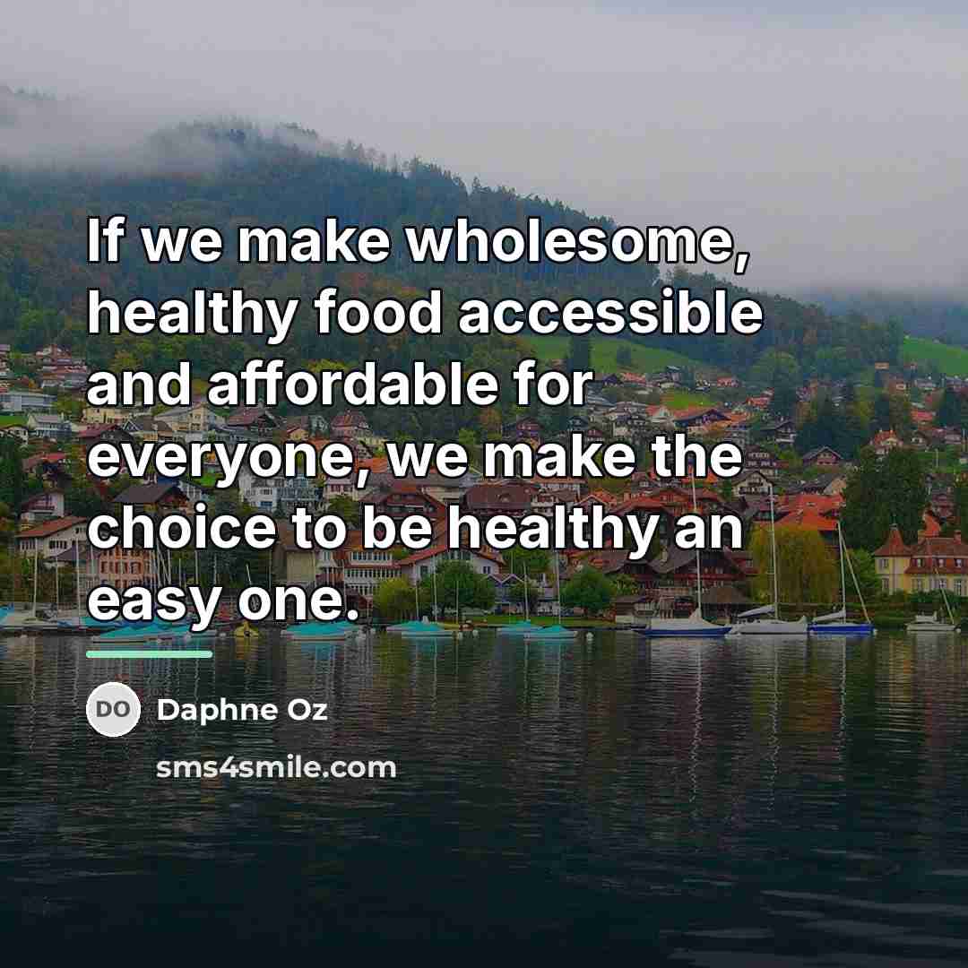 “If we make wholesome, healthy food accessible and affordable for…” quote by Daphne Oz