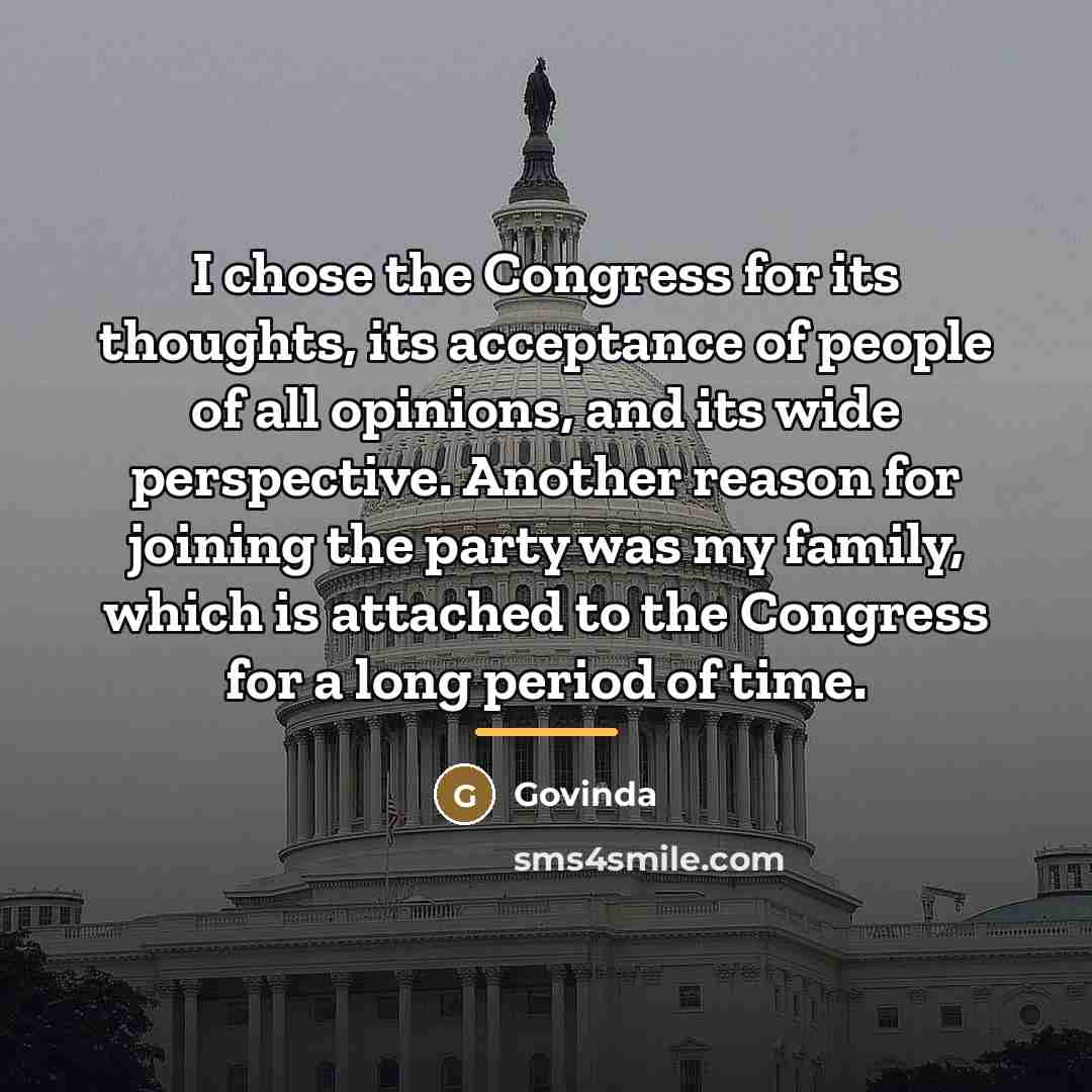 “I chose the Congress for its thoughts, its acceptance of…” quote by Govinda