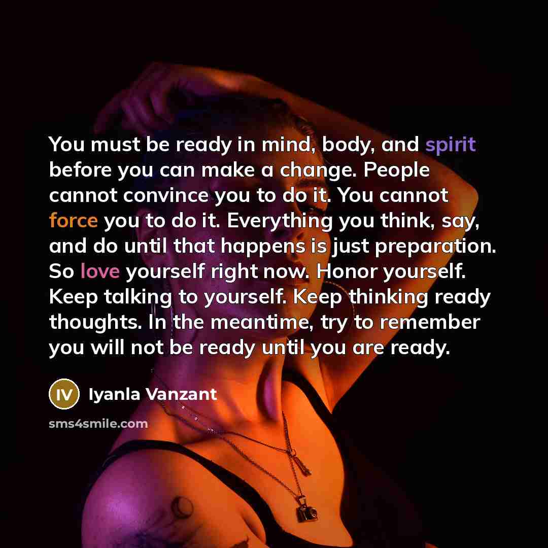 “You must be ready in mind, body, and spirit before…” quote by Iyanla Vanzant