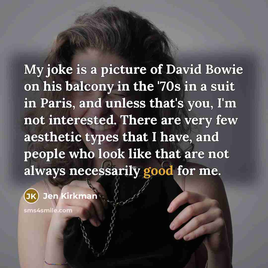 “My joke is a picture of David Bowie on his…” quote by Jen Kirkman