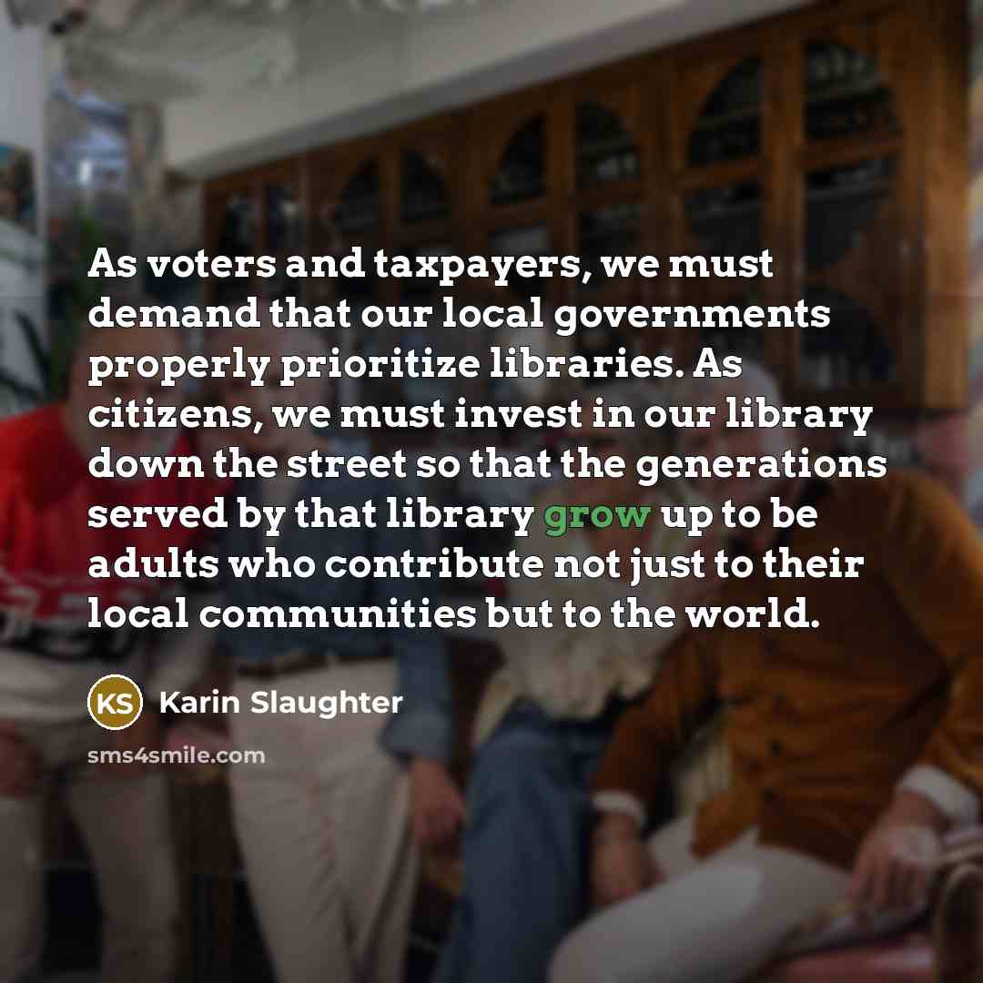 “As voters and taxpayers, we must demand that our local…” quote by Karin Slaughter