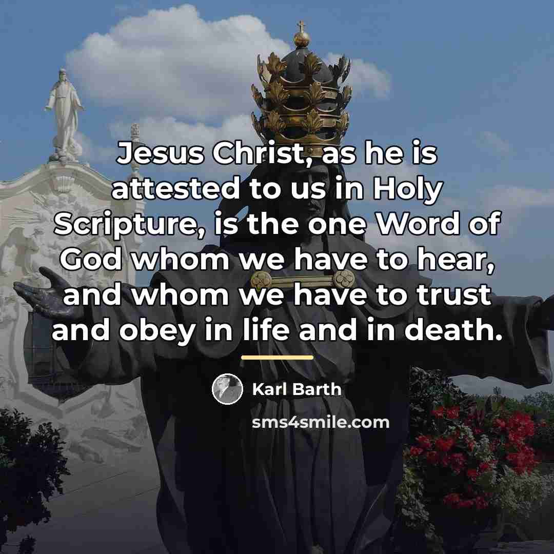 “Jesus Christ, as he is attested to us in Holy…” quote by Karl Barth