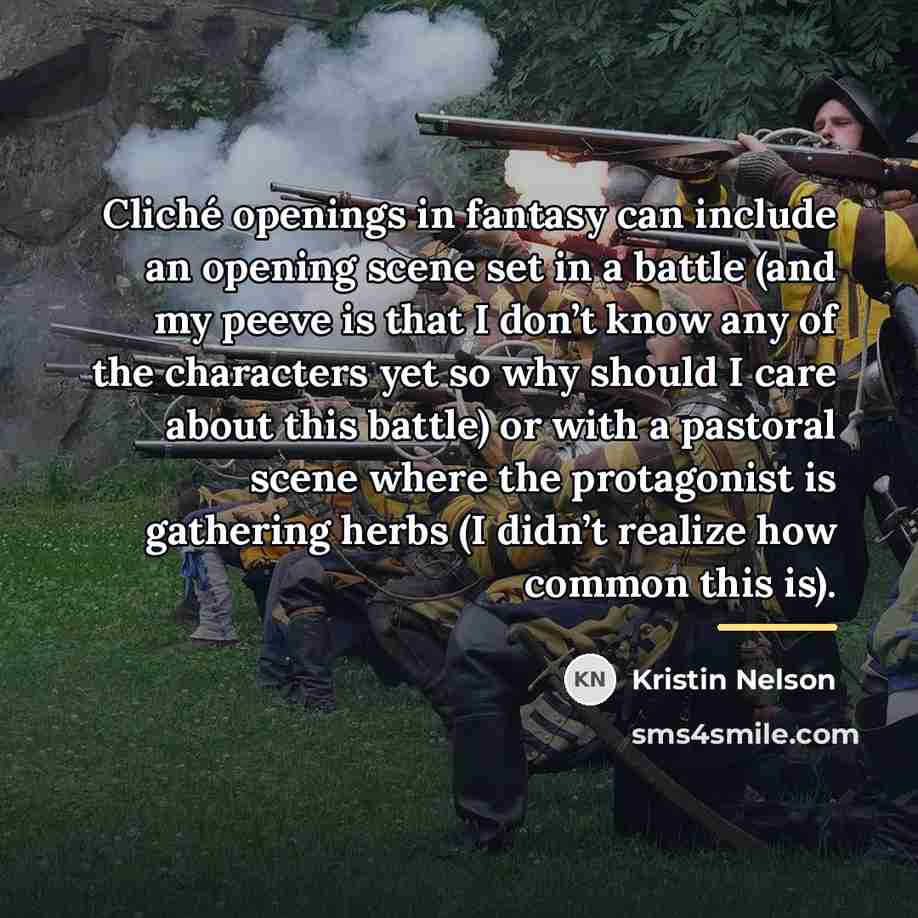 “Cliché openings in fantasy can include an opening scene set…” quote by Kristin Nelson