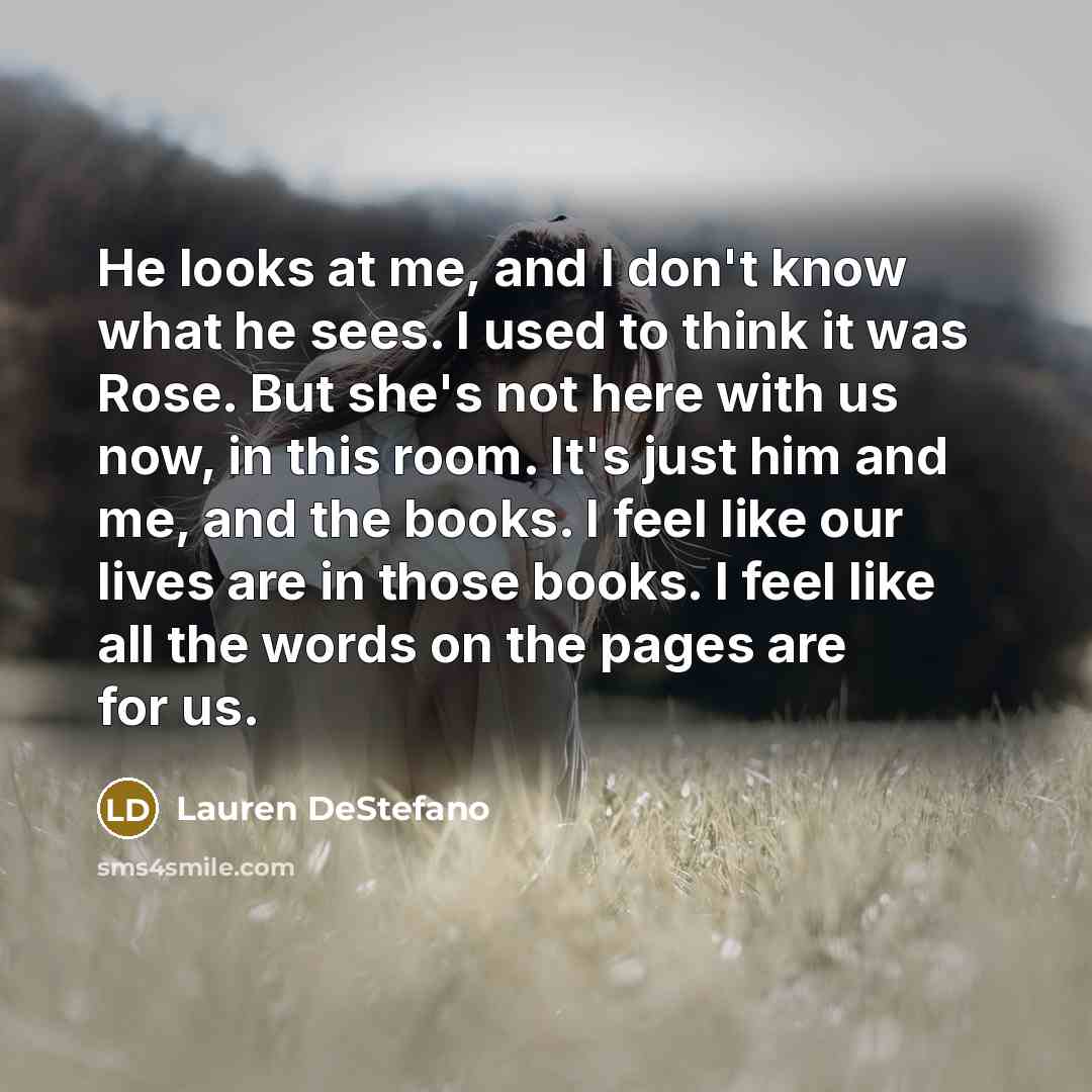 “He looks at me, and I don't know what he…” quote by Lauren DeStefano