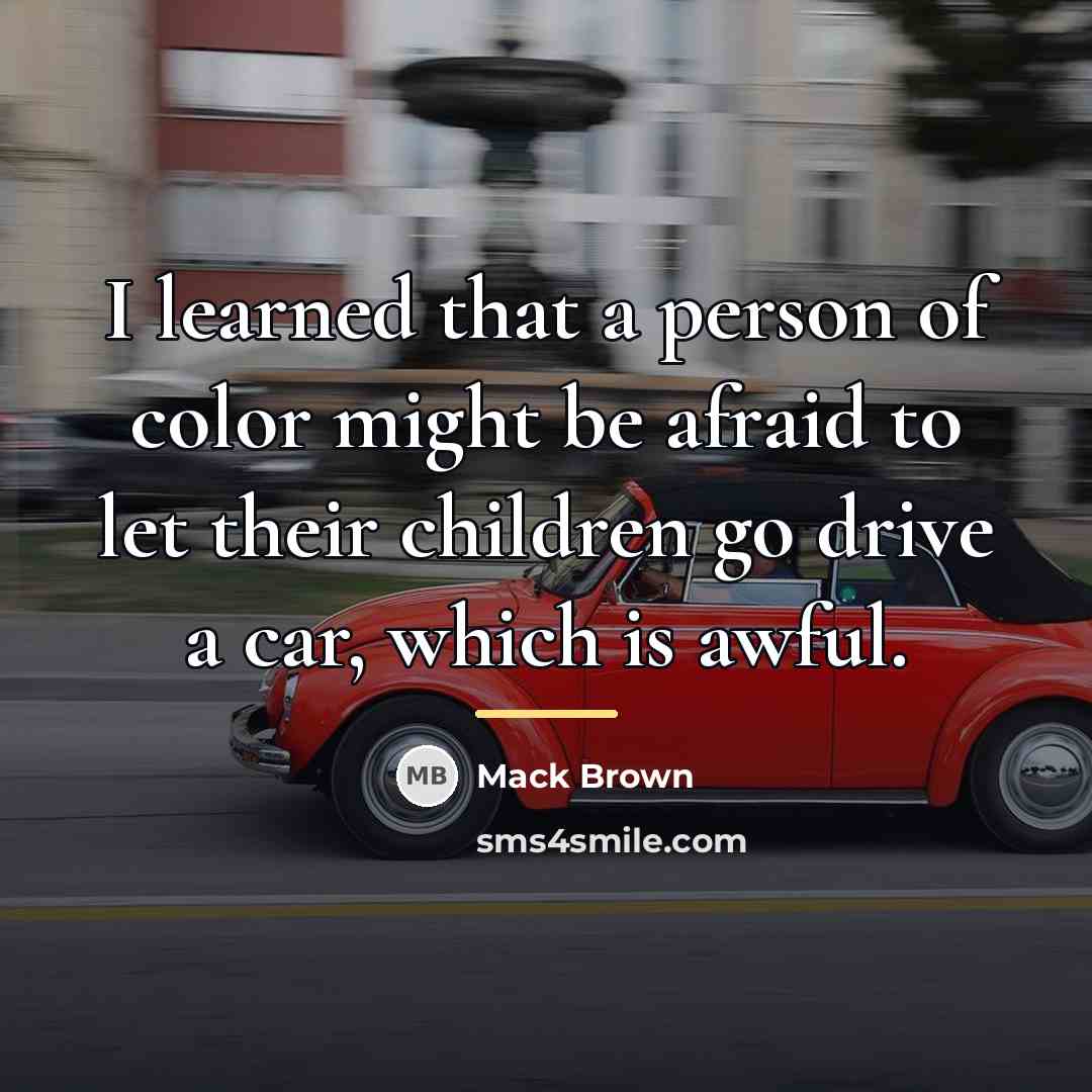 “I learned that a person of color might be afraid…” quote by Mack Brown