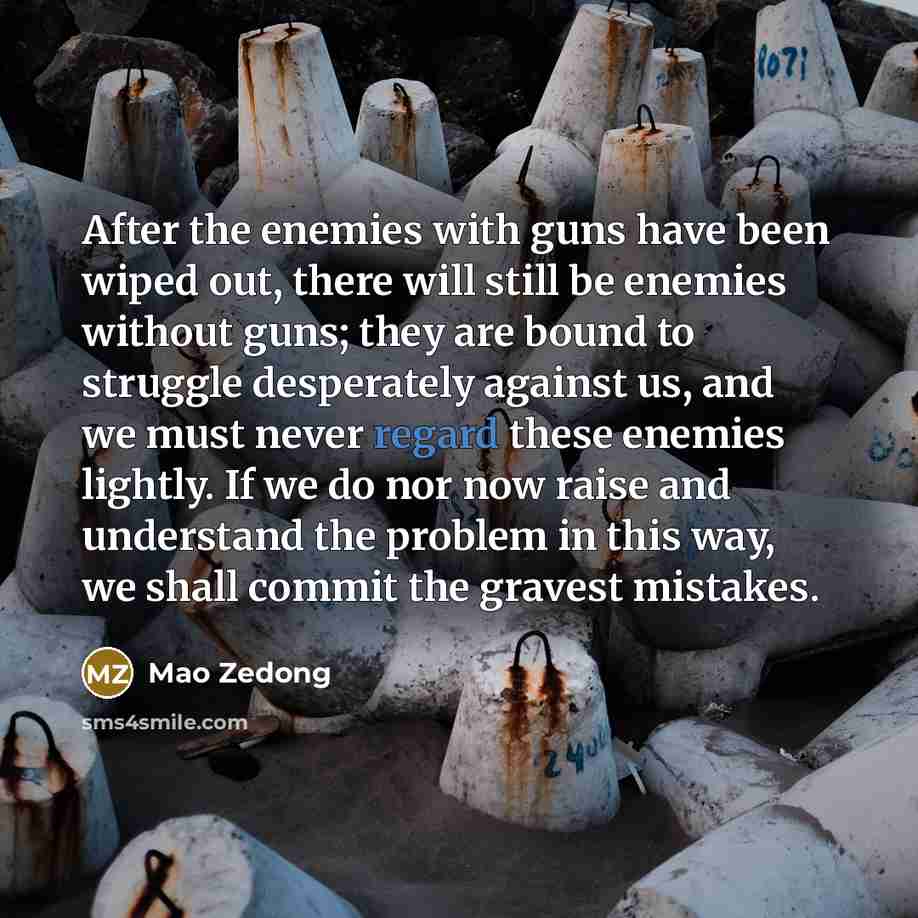 “After the enemies with guns have been wiped out, there…” quote by Mao Zedong