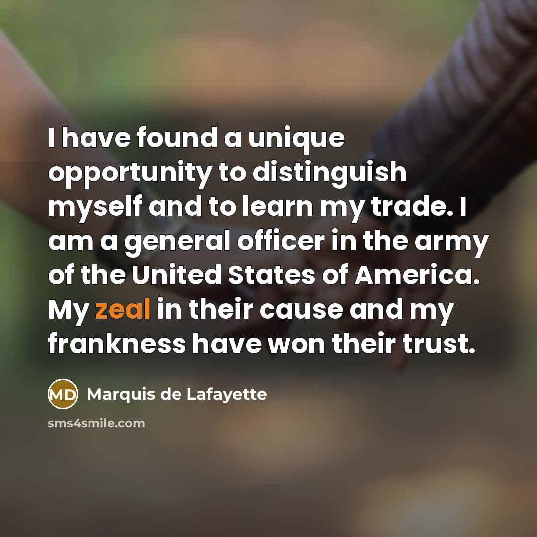 “I have found a unique opportunity to distinguish myself and…” quote by Marquis de Lafayette