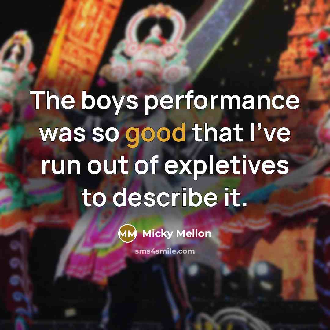 “The boys performance was so good that I've run out of expletives to describe it.” quote by Micky Mellon