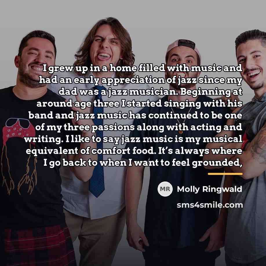 “I grew up in a home filled with music and…” quote by Molly Ringwald