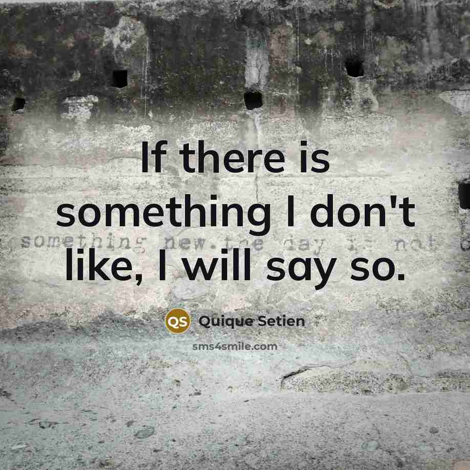“If there is something I don't like, I will say…” quote by Quique Setien