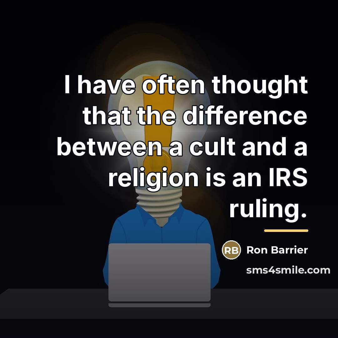 “I have often thought that the difference between a cult…” quote by Ron Barrier