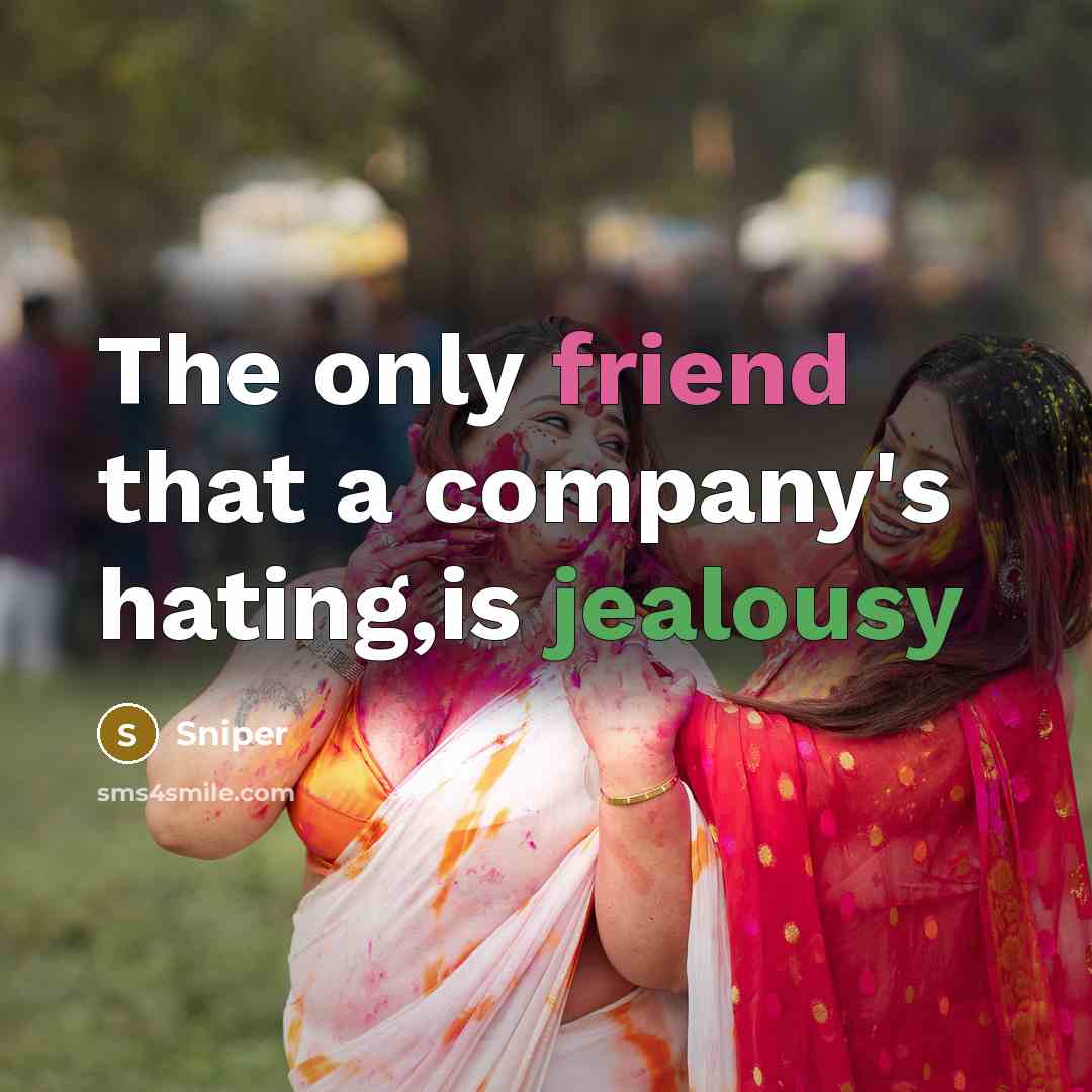 “The only friend that a company's hating,is jealousy…” quote by Sniper