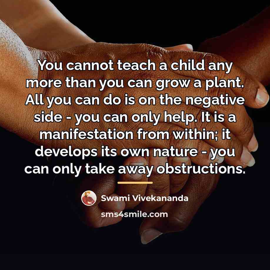 “You cannot teach a child any more than you can…” quote by Swami Vivekananda