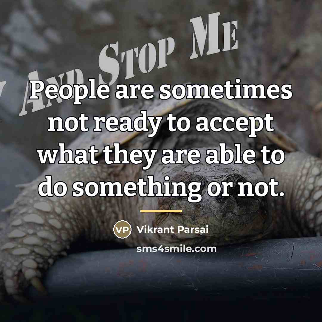 “People are sometimes not ready to accept what they are…” quote by Vikrant Parsai