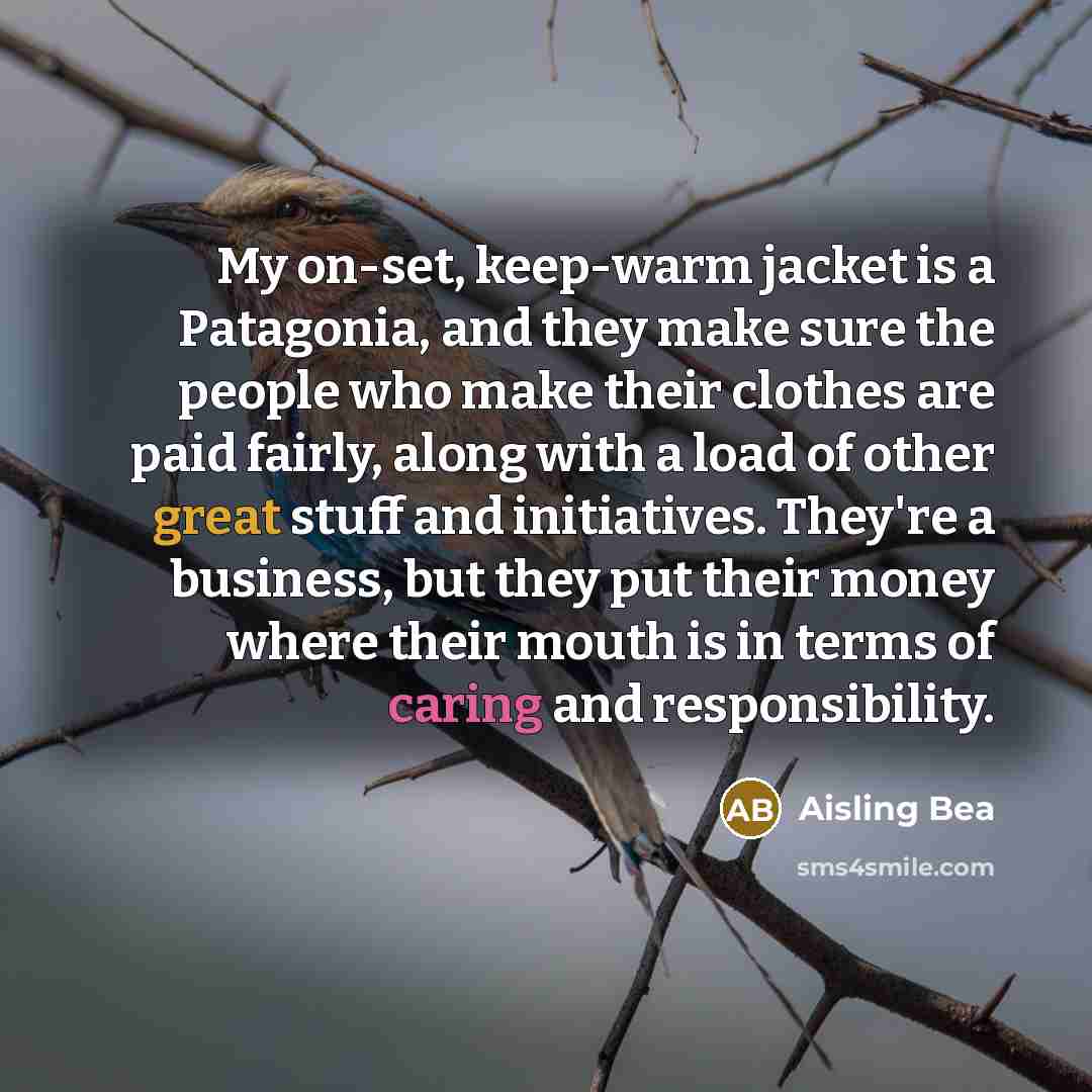 “My on-set, keep-warm jacket is a Patagonia, and they make…” quote by Aisling Bea