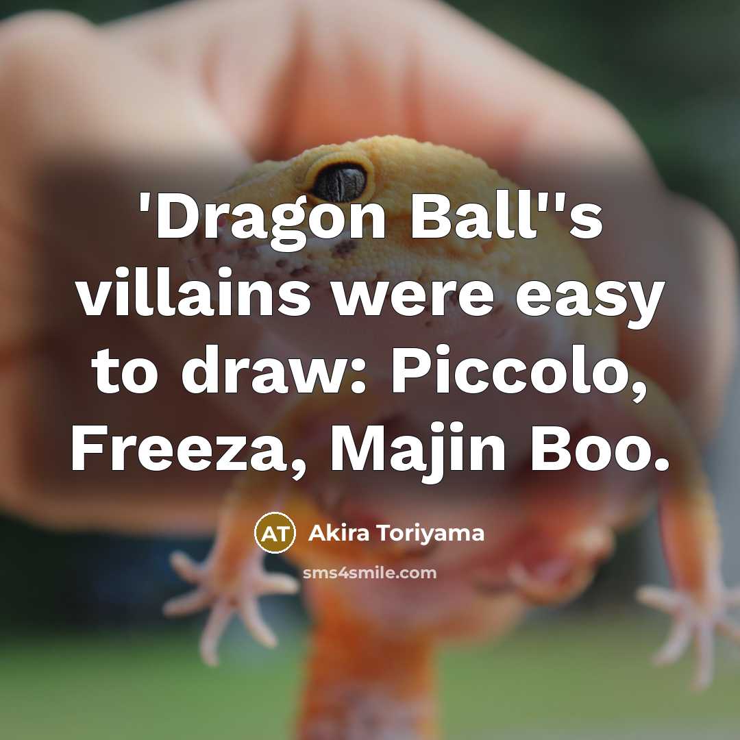 “'Dragon Ball''s villains were easy to draw: Piccolo, Freeza, Majin…” quote by Akira Toriyama