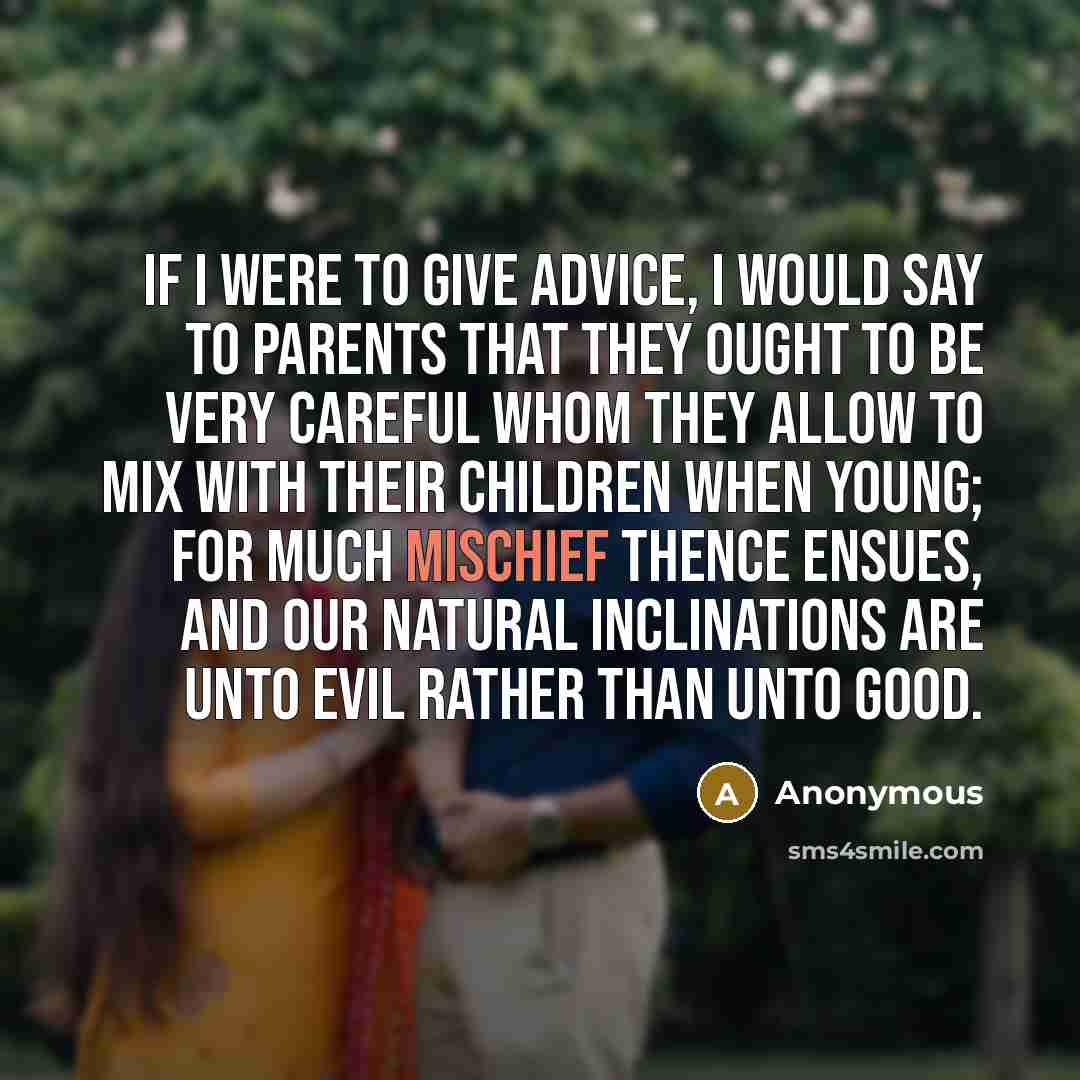“If I were to give advice, I would say to…” quote by Anonymous