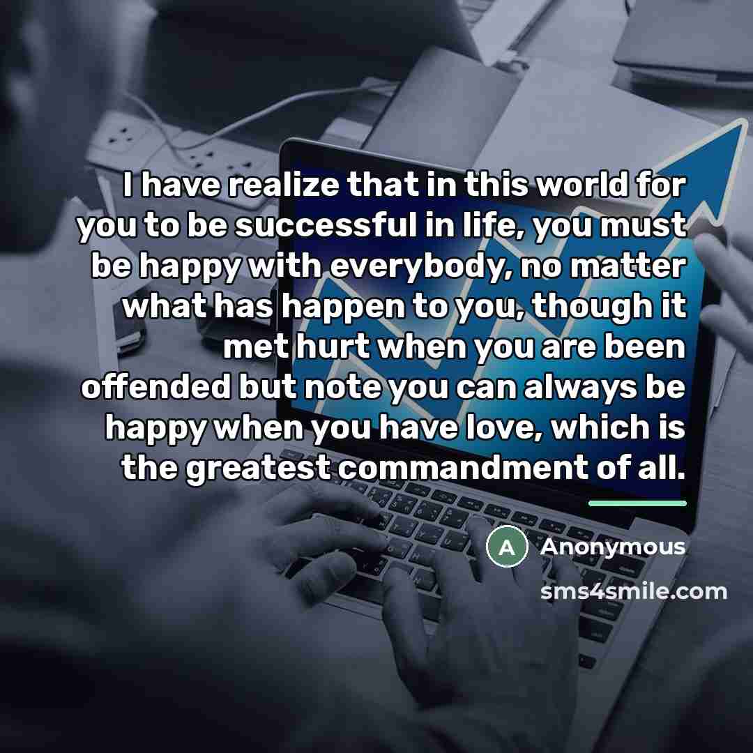 “I have realize that in this world for you to…” quote by Anonymous