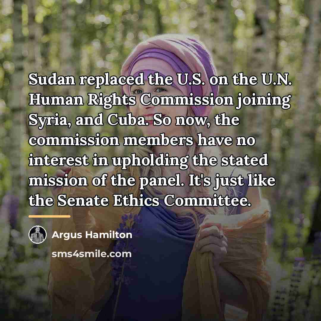 “Sudan replaced the U.S. on the U.N. Human Rights Commission…” quote by Argus Hamilton