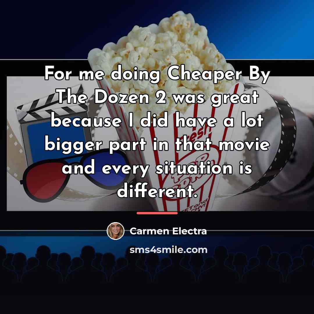 “For me doing Cheaper By The Dozen 2 was great…” quote by Carmen Electra