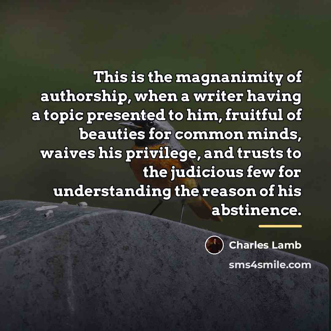 “This is the magnanimity of authorship, when a writer having…” quote by Charles Lamb