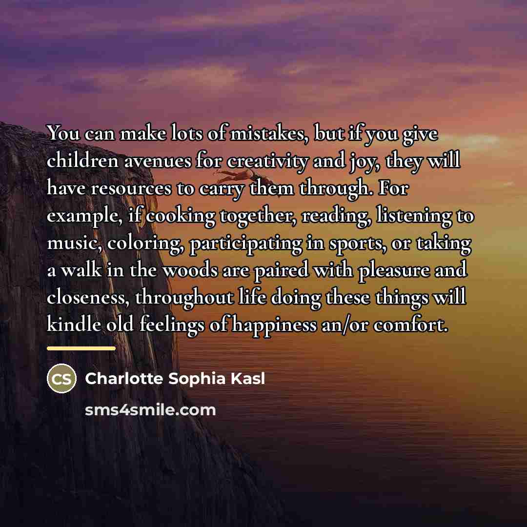 “You can make lots of mistakes, but if you give…” quote by Charlotte Sophia Kasl