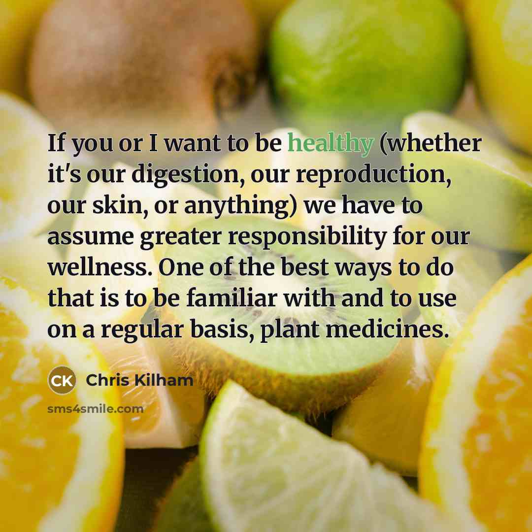 “If you or I want to be healthy (whether it's…” quote by Chris Kilham