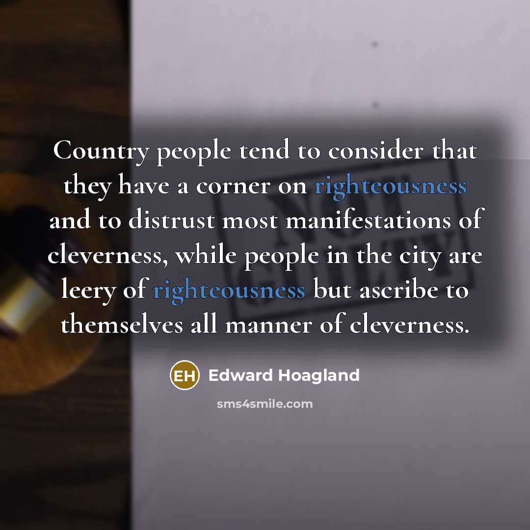 “Country people tend to consider that they have a corner…” quote by Edward Hoagland