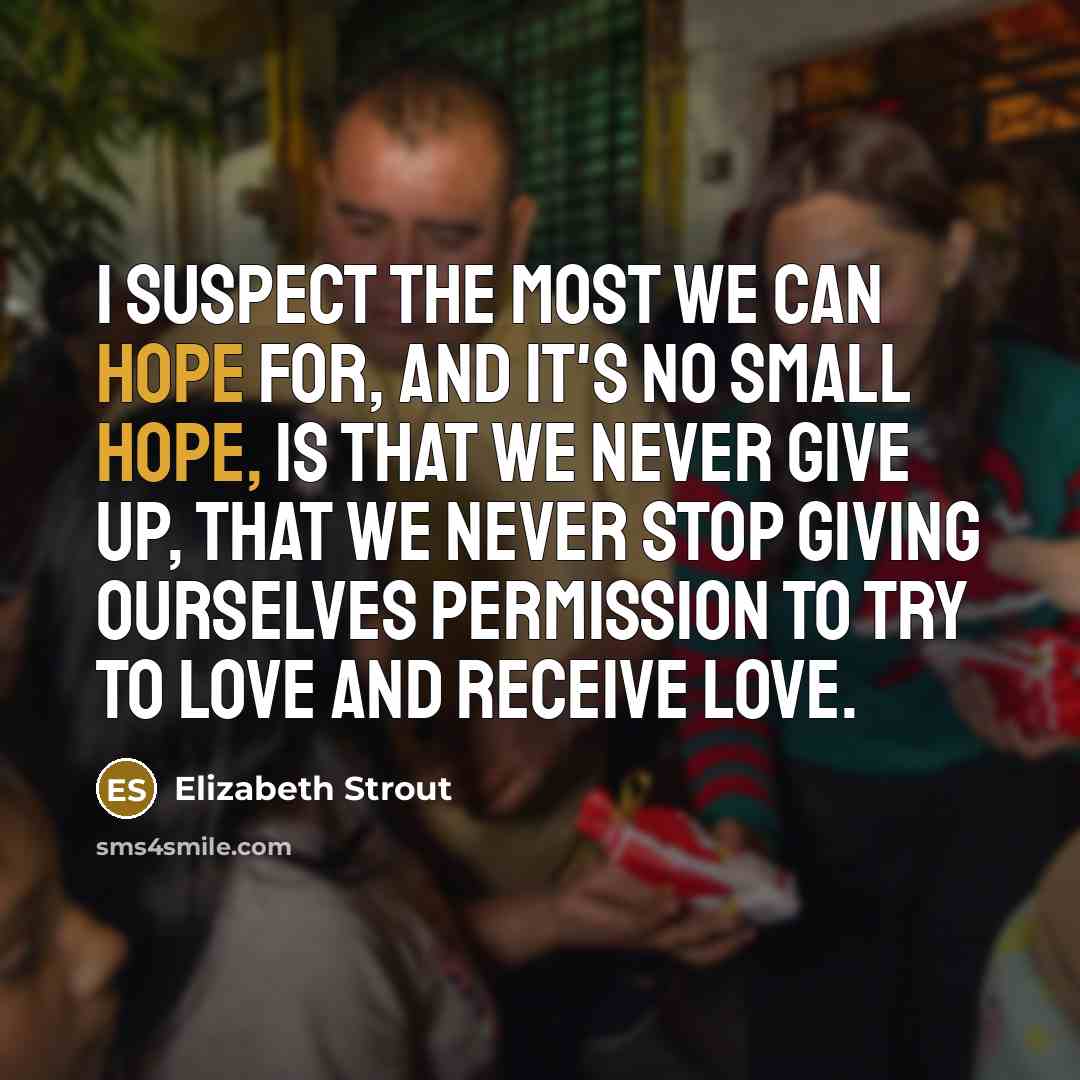 “I suspect the most we can hope for, and it's…” quote by Elizabeth Strout