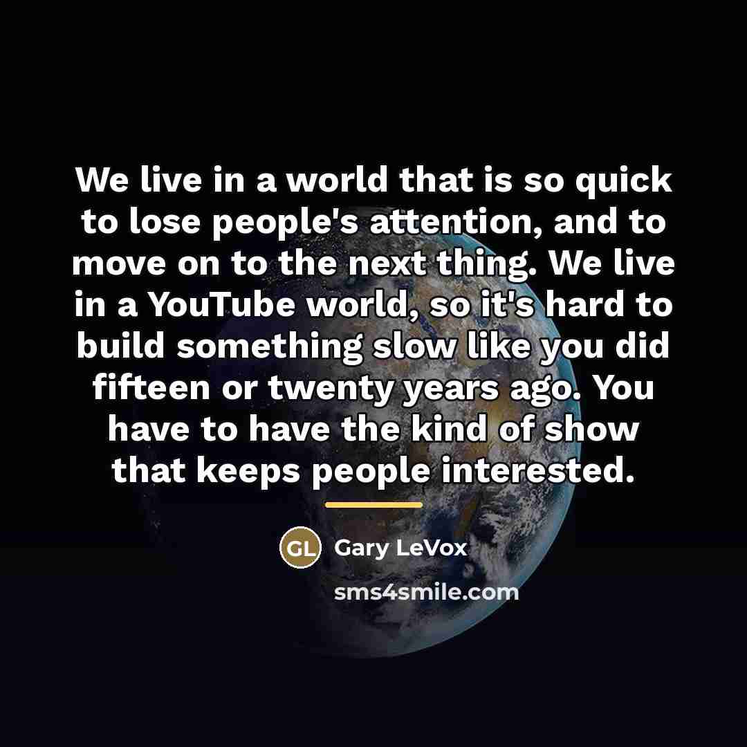 “We live in a world that is so quick to…” quote by Gary LeVox