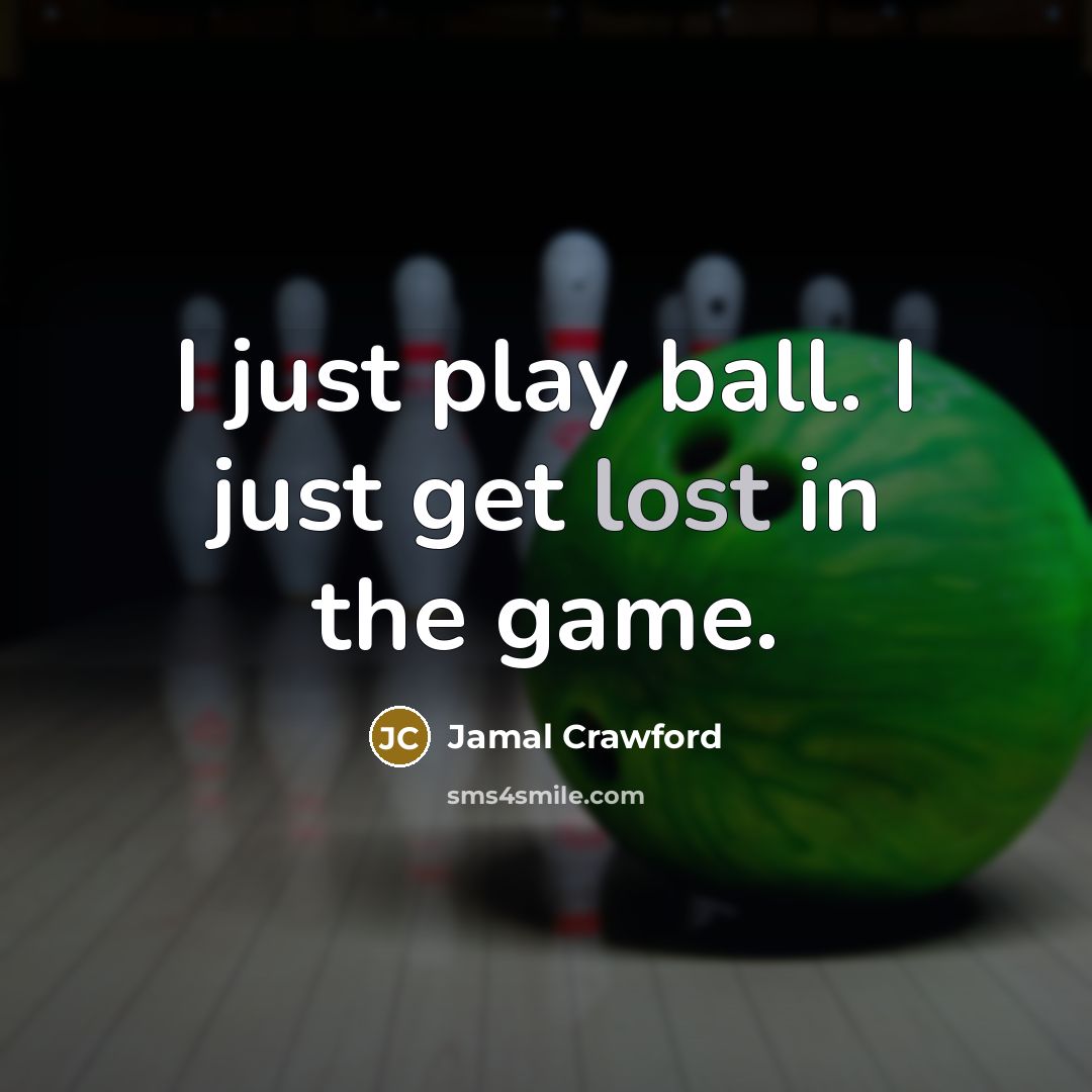 “I just play ball. I just get lost in the…” quote by Jamal Crawford