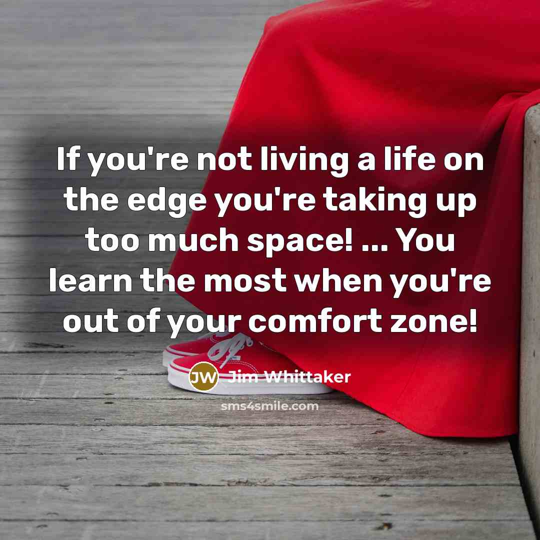 “If you're not living a life on the edge you're…” quote by Jim Whittaker