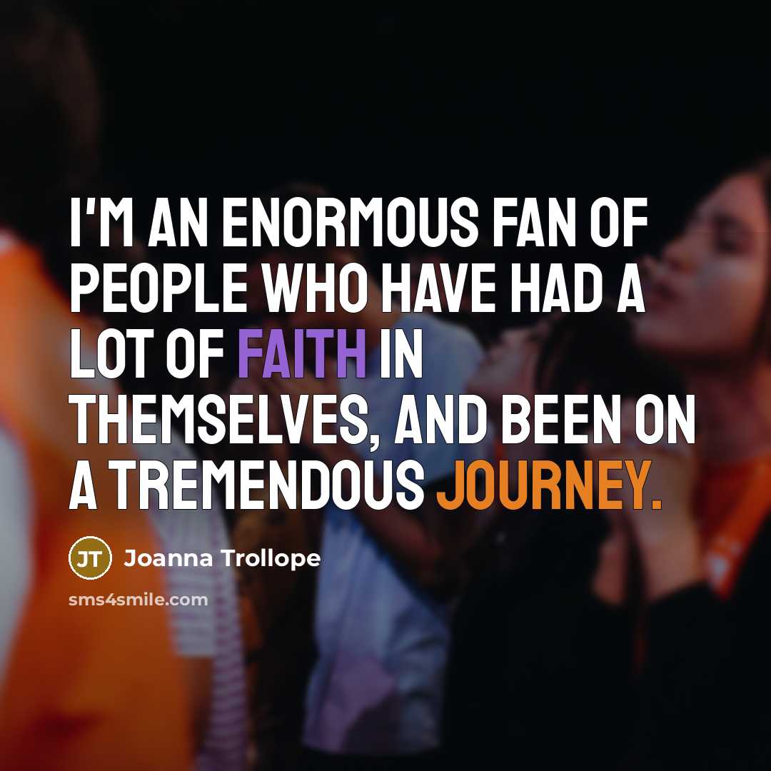 “I'm an enormous fan of people who have had a…” quote by Joanna Trollope