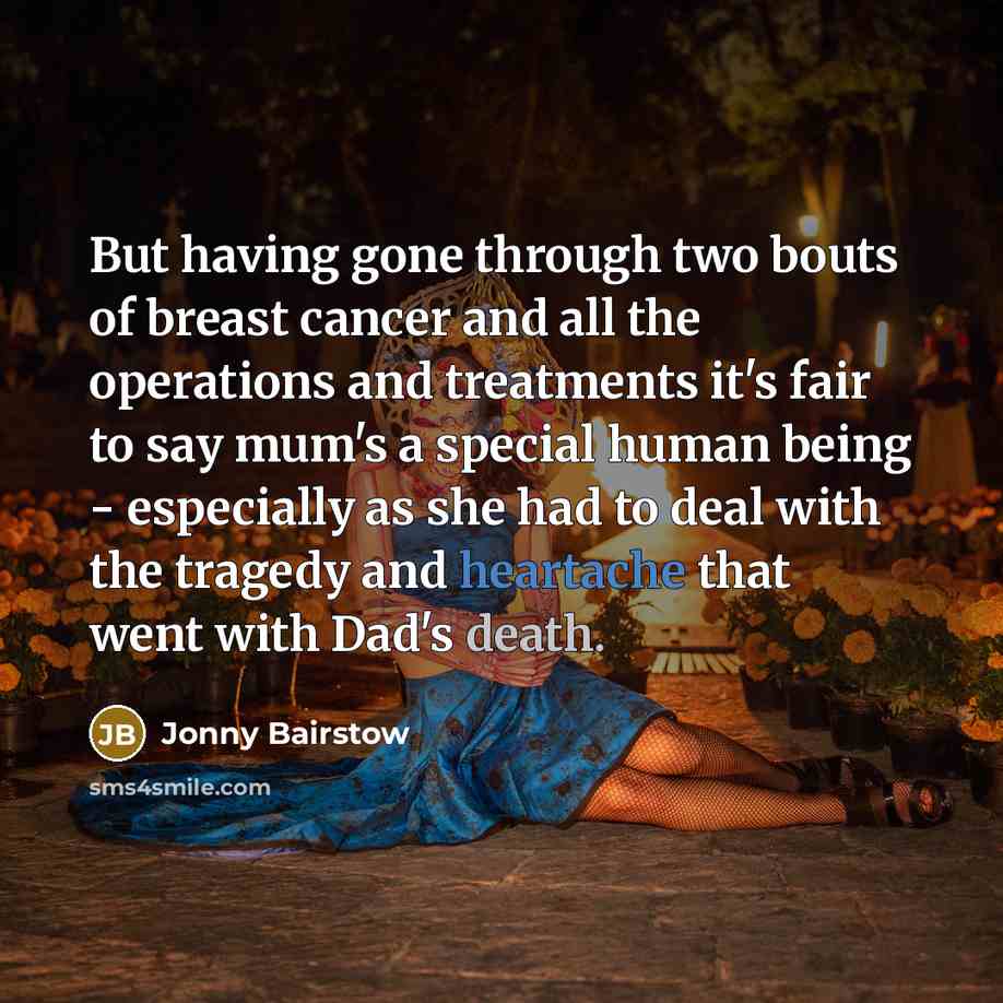 “But having gone through two bouts of breast cancer and…” quote by Jonny Bairstow