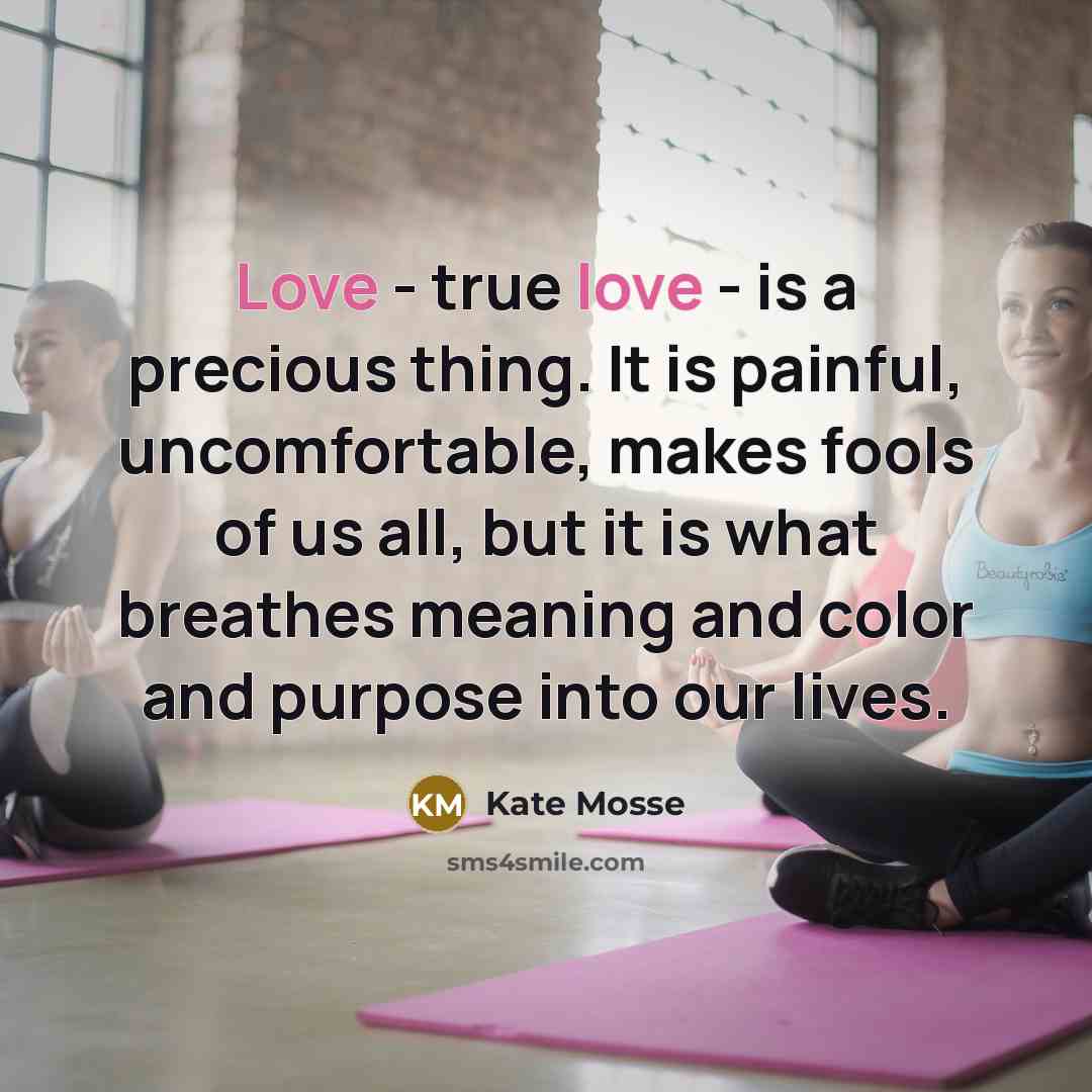 “Love - true love - is a precious thing. It…” quote by Kate Mosse
