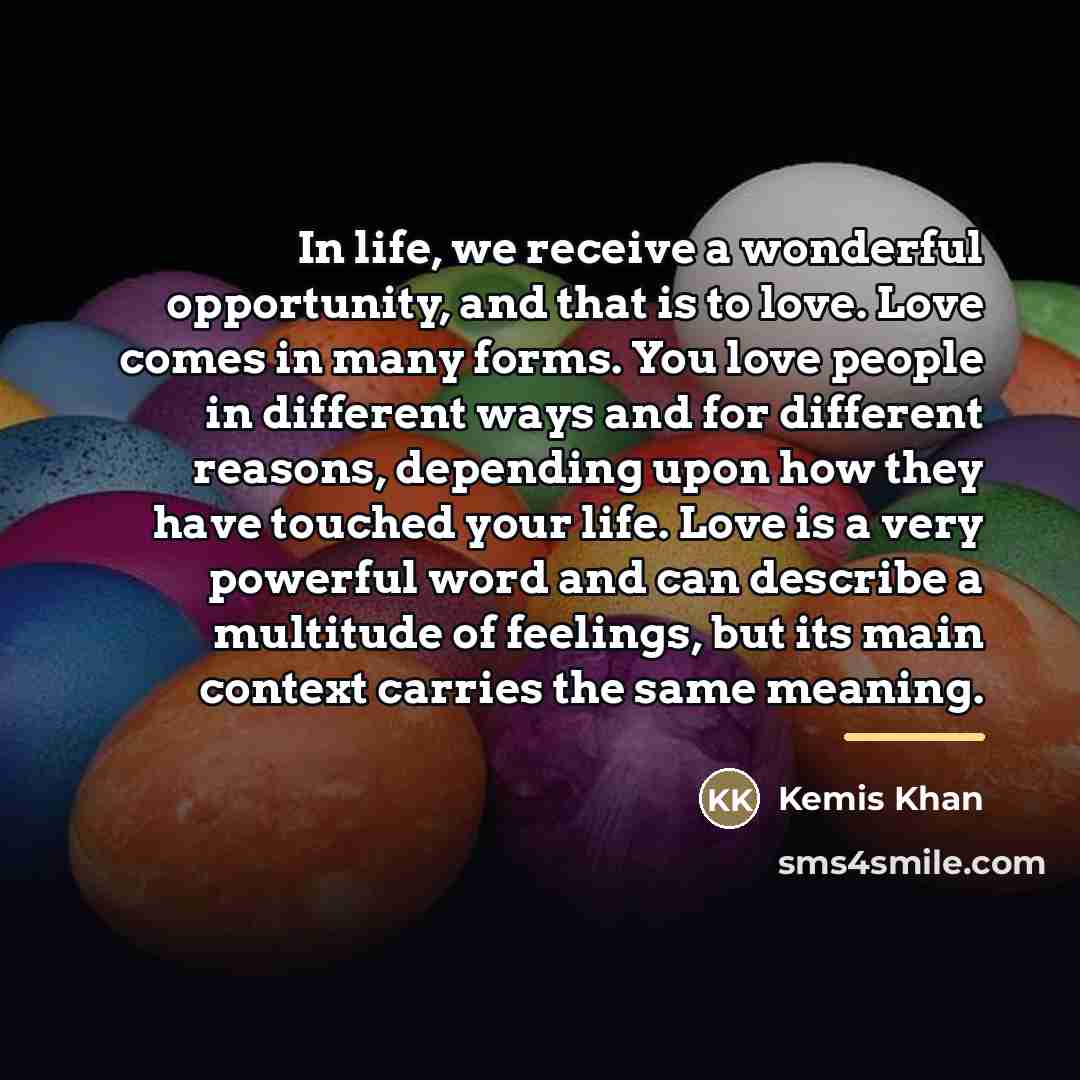 “In life, we receive a wonderful opportunity, and that is…” quote by Kemis Khan