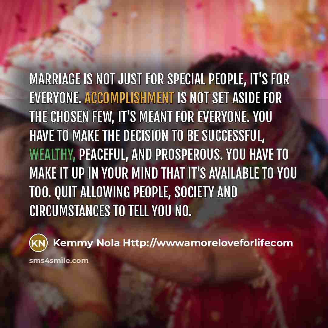 “Marriage is not just for special people, it's for everyone.…” quote by Kemmy Nola Http://wwwamoreloveforlifecom