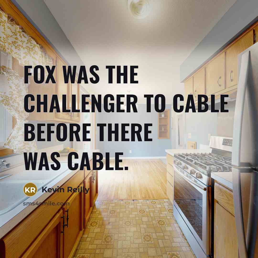 “Fox was the challenger to cable before there was cable.…” quote by Kevin Reilly