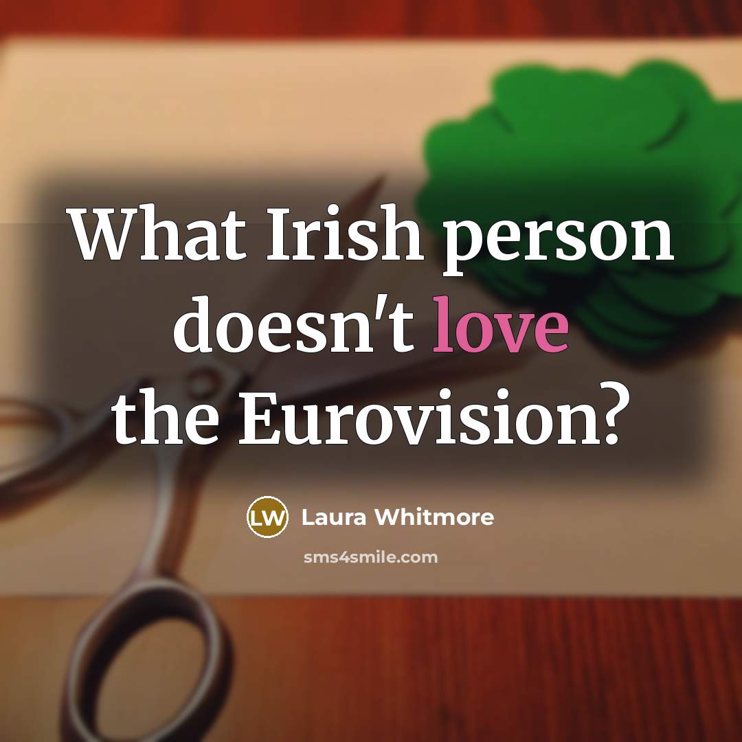 “What Irish person doesn't love the Eurovision?…” quote by Laura Whitmore