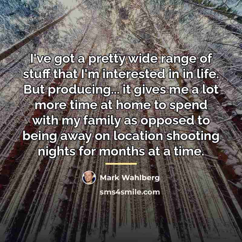 “I've got a pretty wide range of stuff that I'm…” quote by Mark Wahlberg