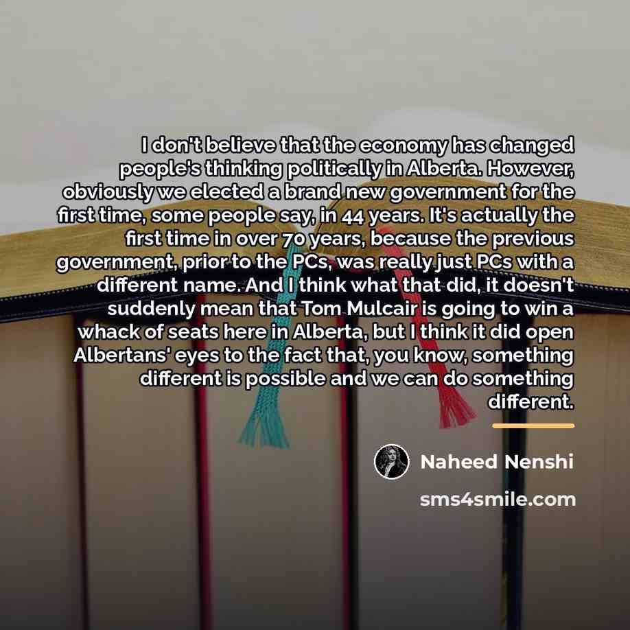 “I don't believe that the economy has changed people's thinking…” quote by Naheed Nenshi